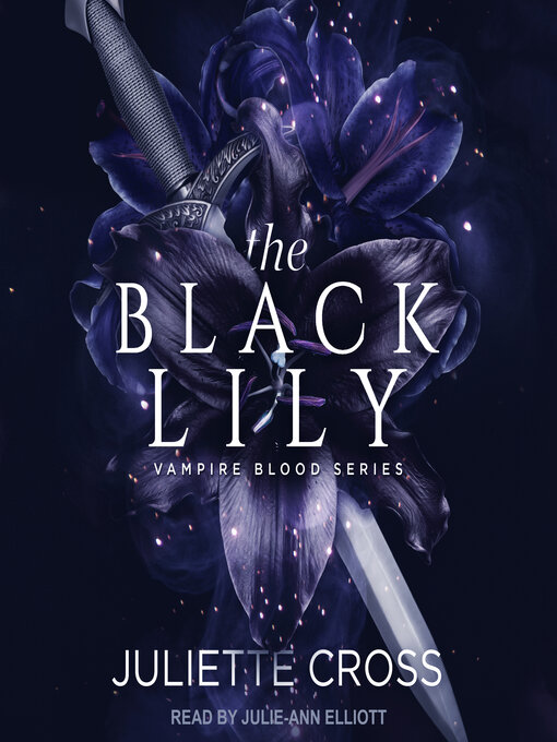 Title details for The Black Lily by Juliette Cross - Available